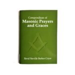 Compendium of Masonic Prayers and Graces