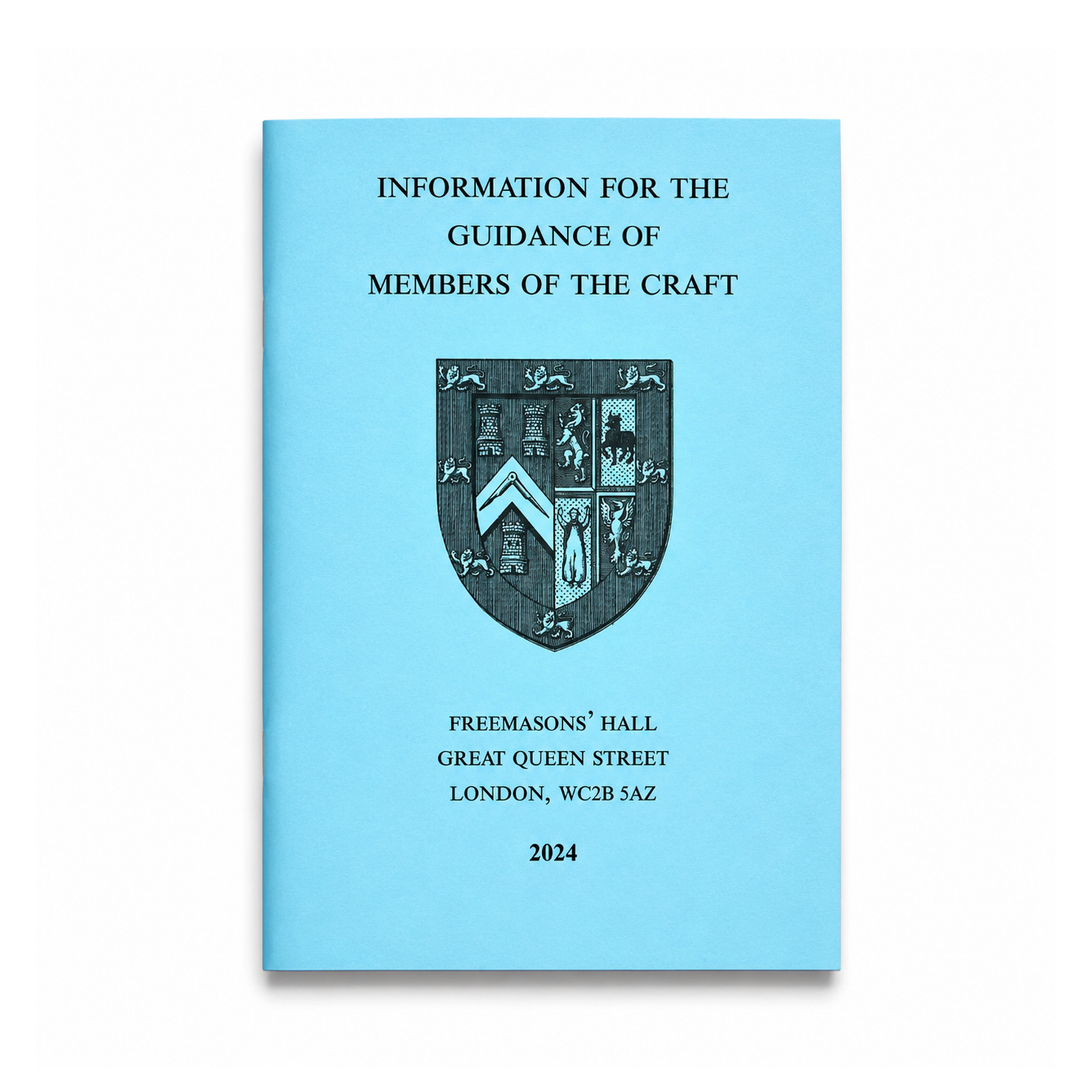 Information for the Guidance of Membership of the Craft 2024 Information for the Guidance of Membership of the Craft 2024