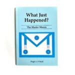What Just Happened? The Master Mason
